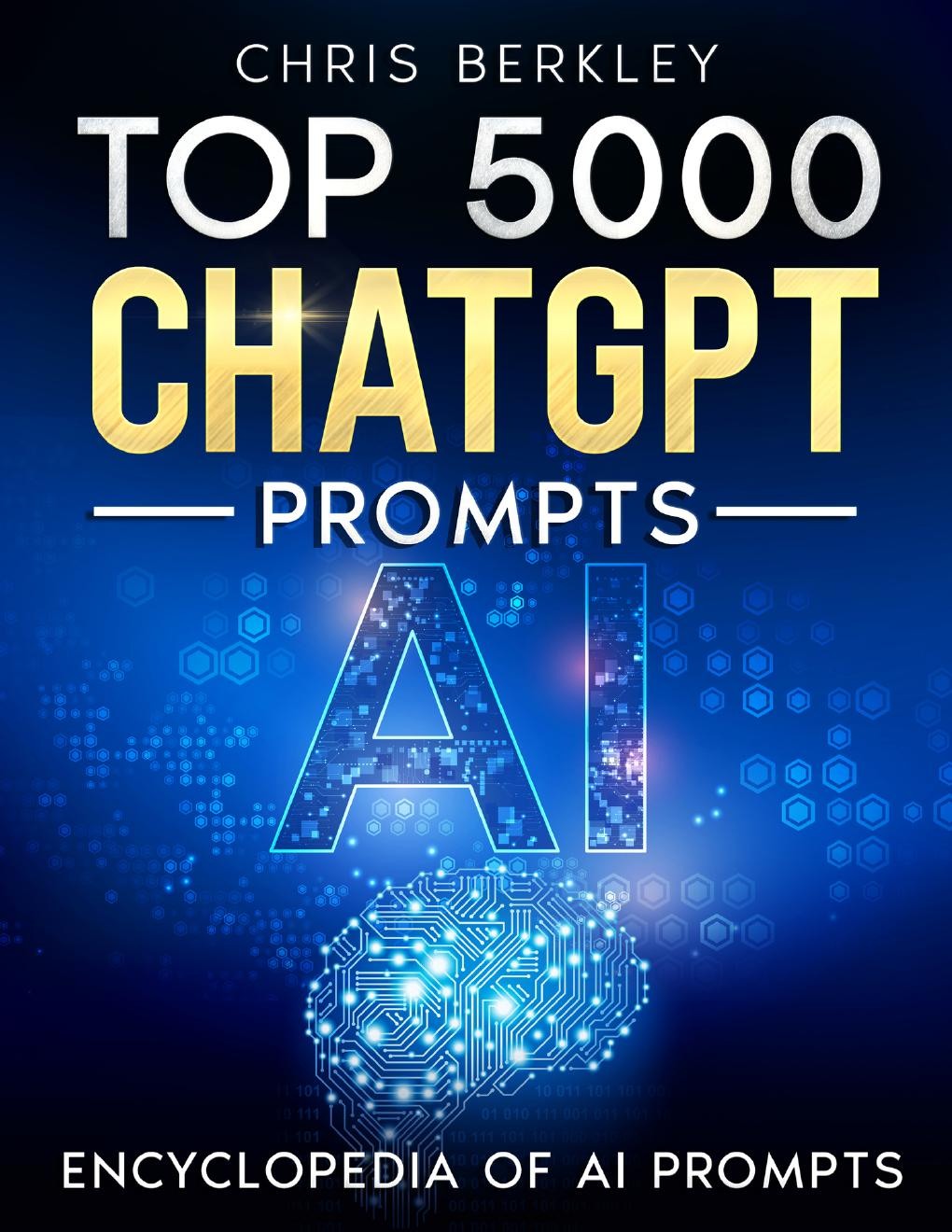Berkley C. Top 5000 ChatGPT Prompts. The Ultimate AI Book...2023 document preview