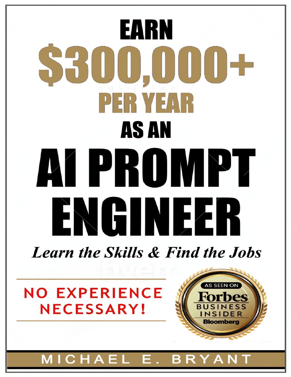 Earn $300,000+ Per Year As an AI Prompt Engineer - Learn the Skills & Find the Jobs document preview